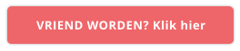 VRIEND WORDEN? Klik hier