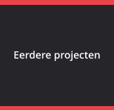 Eerdere projecten