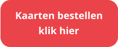 klik hier Kaarten bestellen