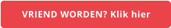 VRIEND WORDEN? Klik hier